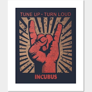 Tune up . Turn Loud Incubus Posters and Art